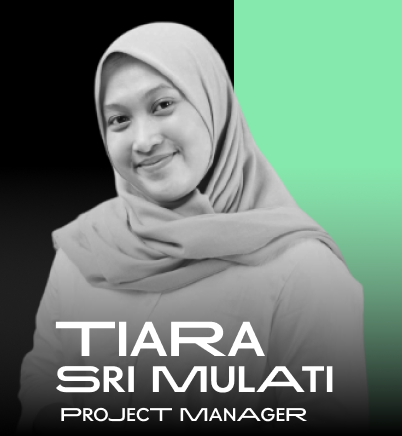 Tiara Sri Mulati as Project Manager